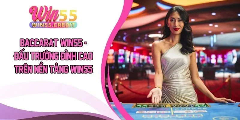 Baccarat Win55